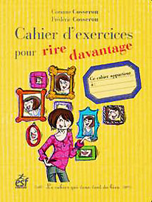 Corinne Cosseron Cahier d'exercice spour rire davantage.